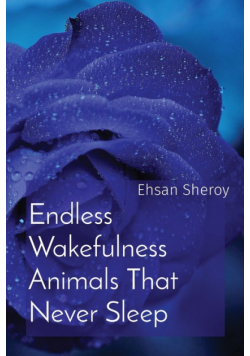 Endless Wakefulness Animals That Never Sleep