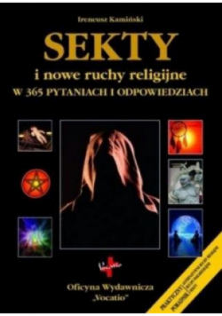 Sekty i nowe ruchy religijne w 365 pytaniach i odpowiedziach