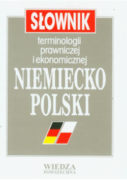 Słownik terminologii prawniczej i ekonomicznej niemiecko-polski