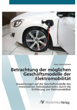 Betrachtung der möglichen Geschäftsmodelle der Elektromobilität