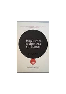 Socialismes et chretiens en Europe