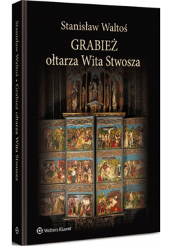 Grabież ołtarza Wita Stwosza