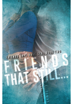 Friends That Still...