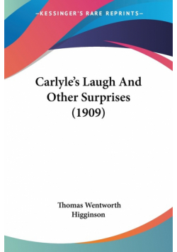 Carlyle's Laugh And Other Surprises (1909)