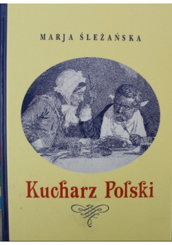Kucharz polski reprint 1932