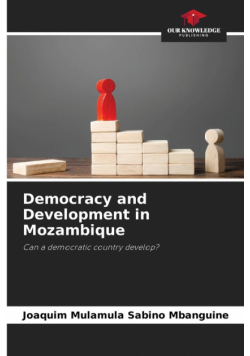 Democracy and Development in Mozambique