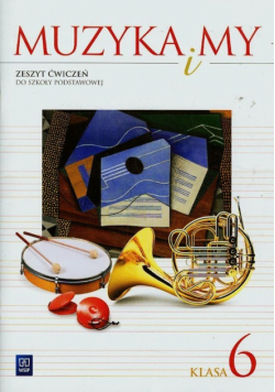 Muzyka i my 6 Zeszyt ćwiczeń, WSiP