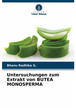 Untersuchungen zum Extrakt von BUTEA MONOSPERMA