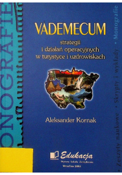 Vademecum strategii działań operacyjnych w turystyce i uzdrowiskach
