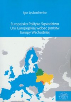 Europejska polityka sąsiedztwa Unii Europejskiej wobec państw Europy Wschodniej