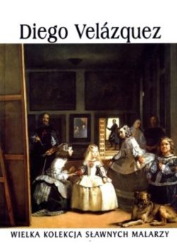 Wielka kolekcja sławnych malarzy Tom 8 Diego Velazquez
