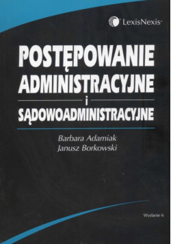 Postępowanie administracyjne i sądowoadministracyjne