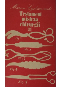 Testament mistrza chirurgii