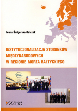 Instytucjonalizacja stosunków międzynarodowych w regionie Morza Bałtyckiego