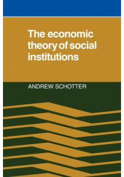 The Economic Theory of Social Institutions