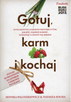 Gotuj, karm i kochaj