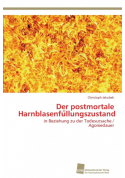 Der postmortale Harnblasenfüllungszustand