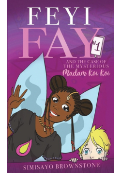 Feyi Fay and the Case of the Mysterious Madam Koi Koi