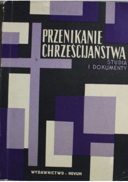 Przenikanie chrześcijaństwa studia i dokumenty