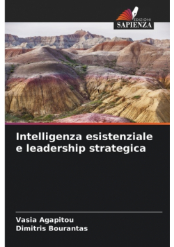 Intelligenza esistenziale e leadership strategica