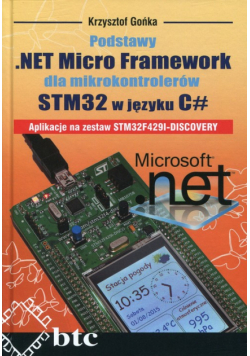 Podstawy .NET Micro Framework dla mikrokontrolerów STM32 w języku C#