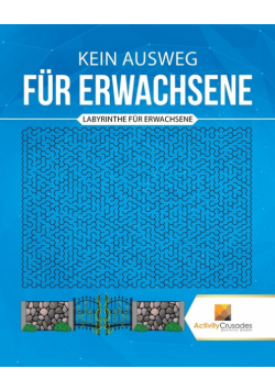 Kein Ausweg Für Erwachsene