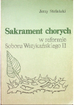 Sakrament chorych w reformie Soboru Watykańskiego II