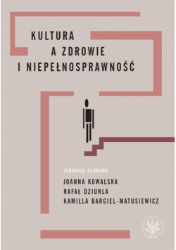 Kultura a zdrowie i niepełnosprawność
