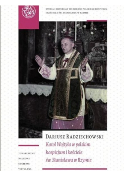 Karol Wojtyła w polskim hospicjum i kościele