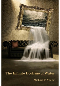 The Infinite Doctrine of Water