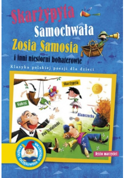 Skarżypyta Samochwała Zosia Samosia i inni niesforni bohaterowie
