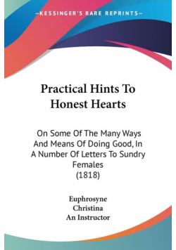 Practical Hints To Honest Hearts
