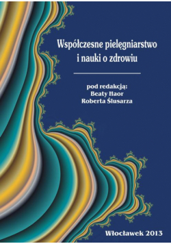Współczesne pielęgniarstwo i nauki o zdrowiu