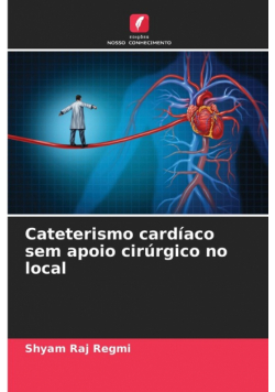 Cateterismo cardíaco sem apoio cirúrgico no local