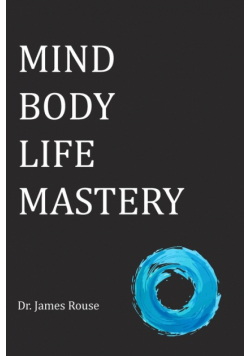 Mind Body Life Mastery