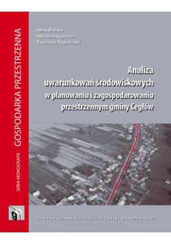 Analiza uwarunkowań środowiskowych w planowaniu i zagospodarowaniu przestrzennym gminy Cegłów