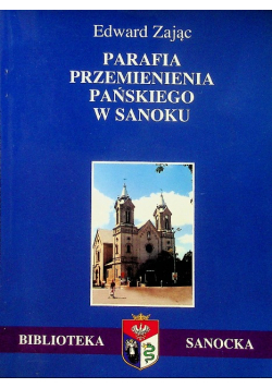 Parafia Przemienienia Pańskiego w Sanoku