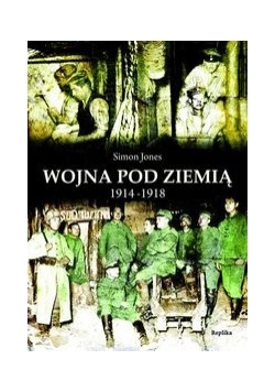 Wojna pod ziemią 1914-1918