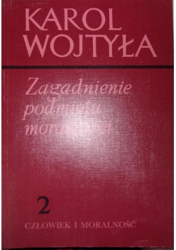 Zagadnienia podmiotu moralności
