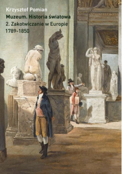 Muzeum. Historia światowa T.2