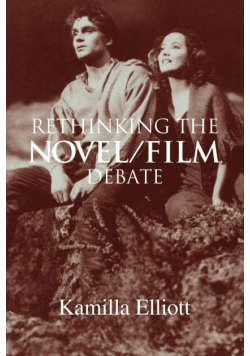 Rethinking the Novel/Film Debate