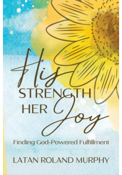 His Strength Her Joy