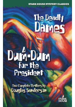 The Deadly Dames / A Dum-Dum for the President
