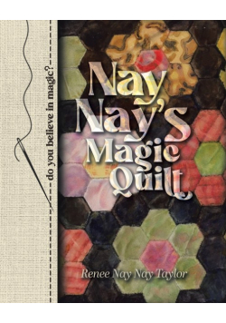 Nay Nay's Magic Quilt