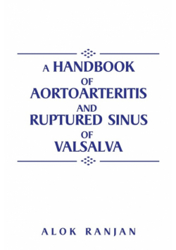 A handbook of Aortoarteritis And Ruptured sinus Of Valsalva
