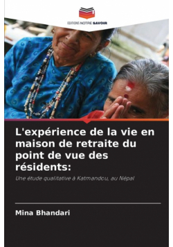L'expérience de la vie en maison de retraite du point de vue des résidents