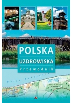 Przewodnik - Polska. Uzdrowiska