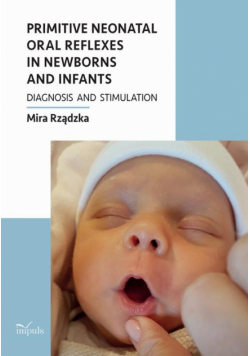 Primitive neonatal oral reflexes in newborns and infants