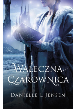 Trylogia klątwy Tom 3 Waleczna czarownica