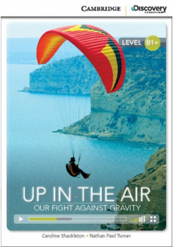 Up in the Air: Our Fight Against Gravity